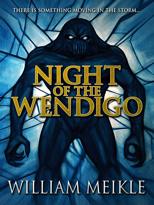 Title details for Night of the Wendigo by William Meikle - Available